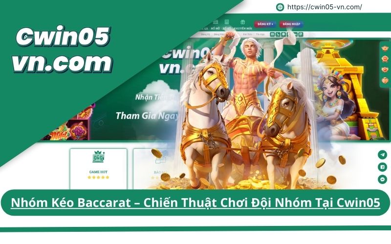 nhóm kéo baccarat chiến thuật chơi nhóm tại cwin05